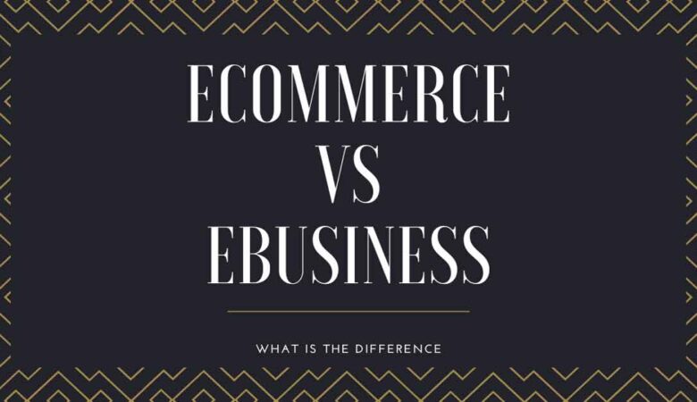 What is the difference between eCommerce and eBusiness?