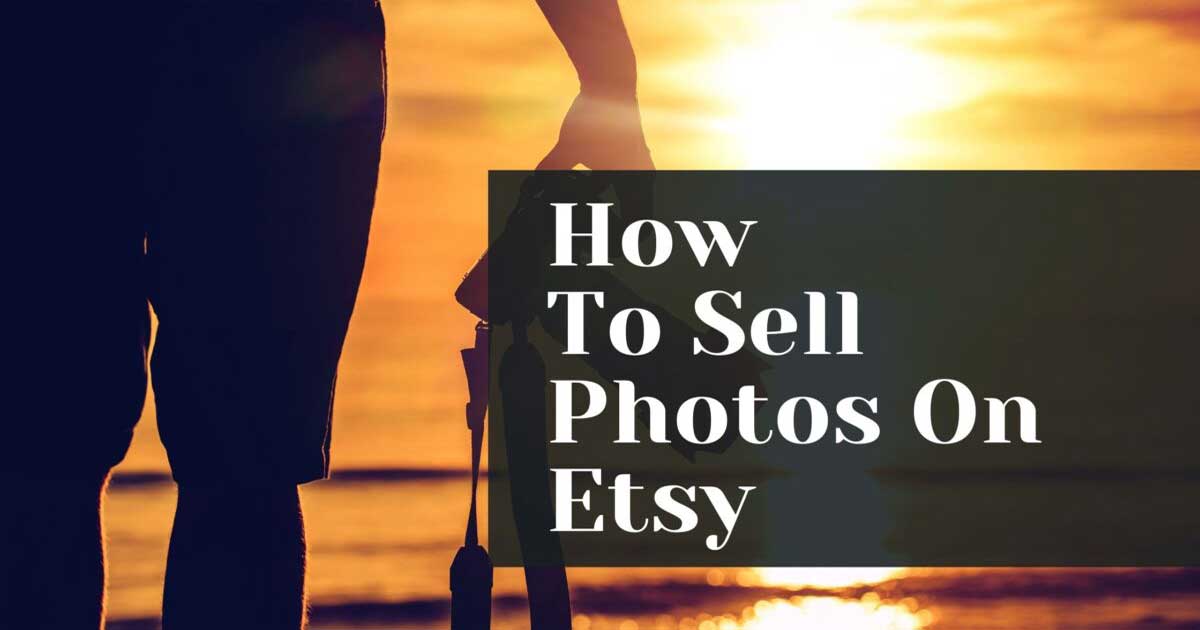 how to sell photos on etsy